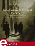 Zapadlo slunce za dnem, který nebyl - Ivan Wernisch