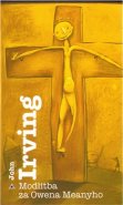 Modlitba za Owena Meanyho - John Irving