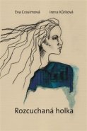 Rozcuchaná holka - Eva Crasimová