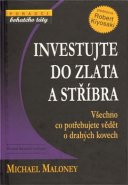 Investujte do zlata a stříbra - Michael Maloney