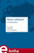 Školní vzdělávání v Estonsku - Věra Ježková, Edgar Krull, Karmen Trasbergová