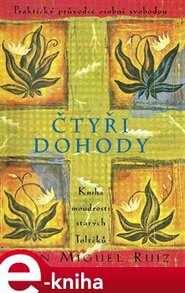 Čtyři dohody - Kniha moudrosti starých Toltéků