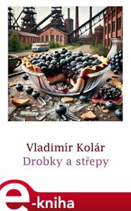 Drobky a střepy