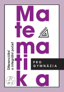 Matematika pro gymnázia – Diferenciální a integrální počet
