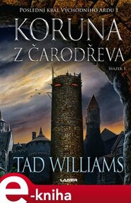 Koruna z čarodřeva - 1. kniha - Tad Williams