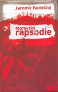 Moravská rapsodie - Jaromír Konečný