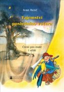 Tajemství posledního večera - Ivan Renč