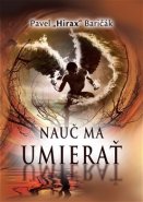 Nauč ma umierať - Pavel „Hirax“ Baričák