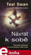 Návrat k sobě - Teal Swan