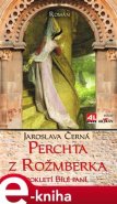 Perchta z Rožmberka - Jaroslava Černá