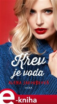 Krev je voda - Alena Jakoubková