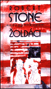 Žoldáci - Robert Stone