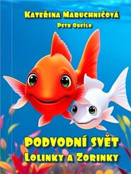Podvodní svět Lolinky a Zorinky