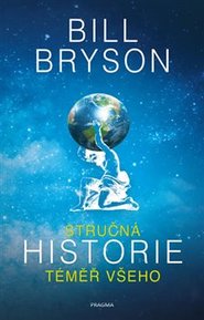Stručná historie téměř všeho