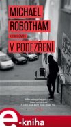 V podezření - Michael Robotham