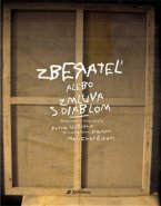 Zberatel alebo zmluva s diablom - Peter Uličný, Ivan Melicherčík