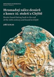 Hromadný nález denárů z konce 10. století z Chýště / Denier hoard dating back to the end of the 10th century and found in Chýšť