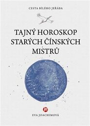 Tajný horoskop starých Čínských mistrů