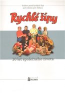 Rychlé šípy - 10 let společného života - Robert Bellan, Josef Kubáník