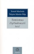 Tomismus čtyřiadvaceti tezí - Tomáš Machula, Štěpán Martin Filip