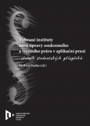 Vybrané instituty nové úpravy soukromého a trestního práva v aplikační praxi