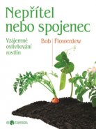 Nepřítel, nebo spojenec - Bob Flowerdew