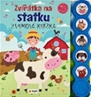 Zvířátka na statku Zvuková knížka
