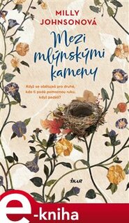 Mezi mlýnskými kameny - Milly Johnsonová