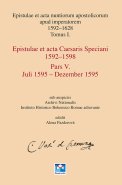Epistulae et acta nuntiorum apostolicorum apud imperatorem 1592–1628, Tom. I., Epistulae et acta Cesaris Speciani 1592–1598, Pars IV. Januar 1595 – Juni 1595, Pars V. Juli 1595 – Dezember 1595