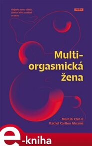 Multiorgasmická žena - Mantak Chia, Rachel Carlton Abrams