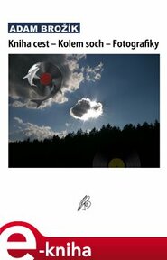 Kniha cest – Kolem soch – Fotografiky