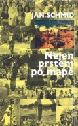 Nejen prstem po mapě - Jan Schmid