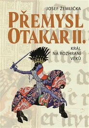Přemysl Otakar II. - Josef Žemlička