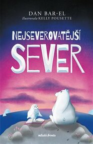 Nejseverovatější sever - Dan Bar-El