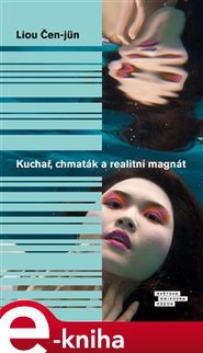 Kuchař, chmaták a realitní magnát - Čen-jün Liou