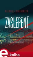 Zaslepení - Caroline Neurathová