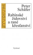 Rabínské židovství a rané křesťanství - Peter Schäfer