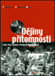 Dějiny přítomnosti - Timothy Garton Ash