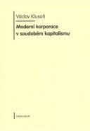 Moderní korporace v soudobém kapitalismu - Václav Klusoň
