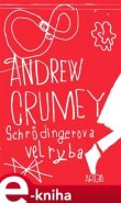 Schrödingerova velryba - Andrew Crumey