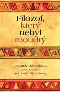 Filozof, který nebyl moudrý - Laurent Gounelle