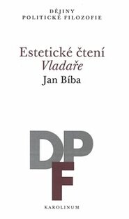 Estetické čtení Vladaře - Jan Bíba