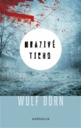 Mrazivé ticho - Wulf Dorn