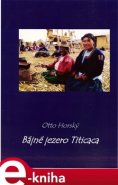 Bájné jezero Titicaca - Otto Horský