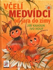 Včelí medvídci - Jiří Kahoun, Ivo Houf
