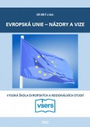 Evropská unie – názory a vize