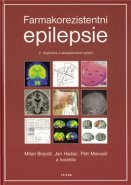 Farmakorezistentni epilepsie - Jan Hadač, Petr Marusič, Milan Brázdil