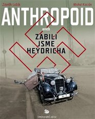 Anthropoid aneb zabili jsme Heydricha