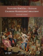 František Horčička – Katalog Colloredo-Mansfeldské obrazárny. Kritický katalog