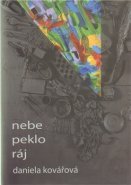 Nebe peklo ráj - Daniela Kovářová
